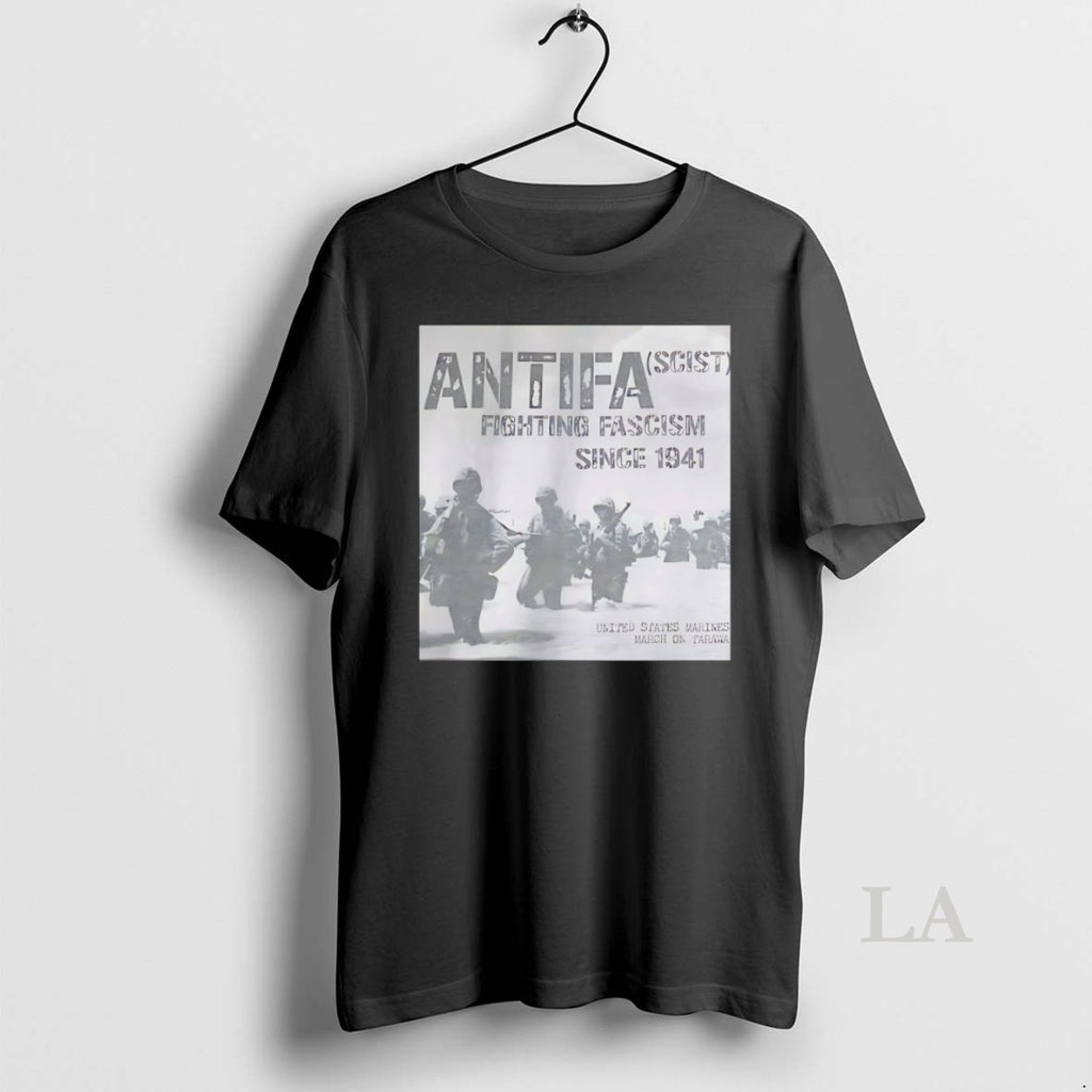 Original Antifa Scist Fighting Fascism Since 1941 United States Marines March On Tarawa T-Shirts, Hoodie, Sweatshirt