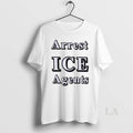 Original Arrest Ice Agents T-Shirts, Hoodie, Sweatshirt | InkRitualCo.com