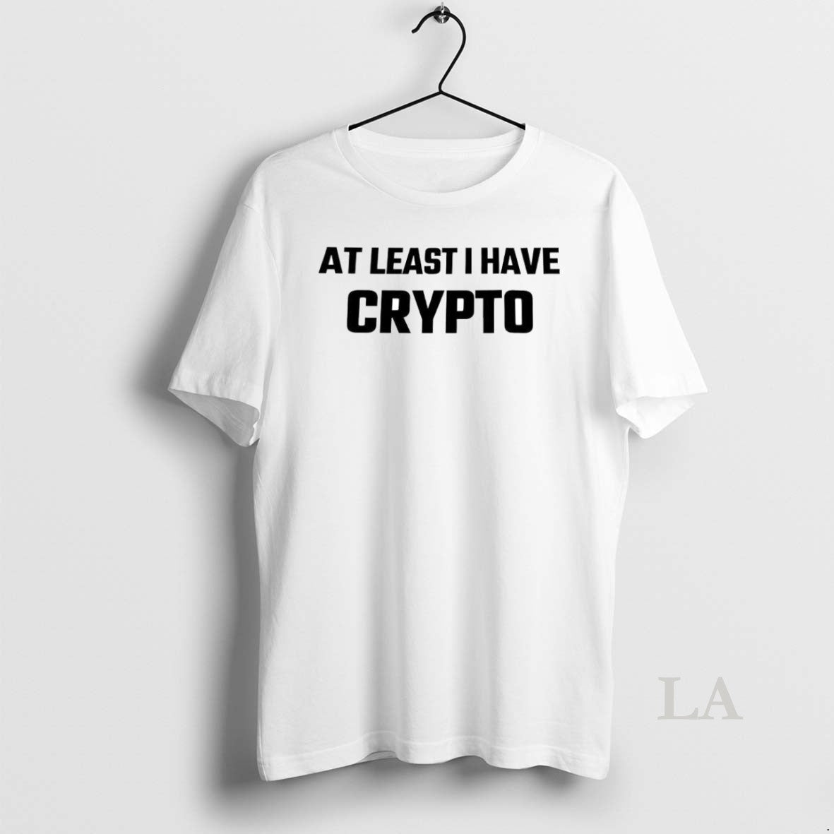 Original At Least I Have Crypto T-Shirts, Hoodie, Sweatshirt | InkRitualCo.com