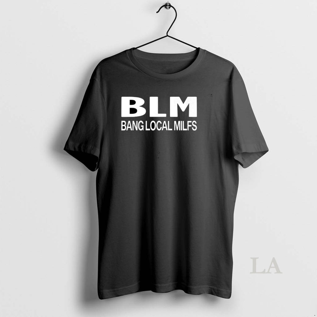 Original Bang Local Milfs T-Shirts, Hoodie, Sweatshirt | InkRitualCo.com