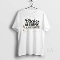 Original Bitches Be Trippin Ok Maybe I Pushed One T-Shirts, Hoodie, Sweatshirt | InkRitualCo.com