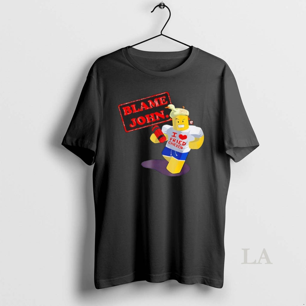 Original Blame John I Love Fried Chicken T-Shirts, Hoodie, Sweatshirt | InkRitualCo.com