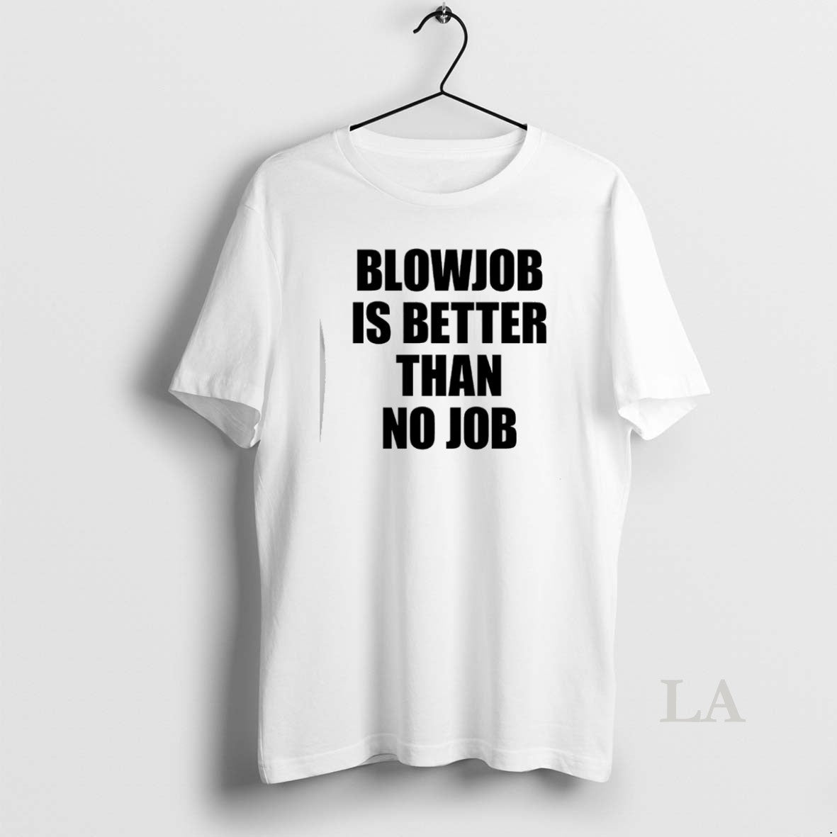 Original Blowjob Is Better Than No Job T-Shirts, Hoodie, Sweatshirt | InkRitualCo.com