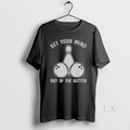 Original Bowling Get Your Mind Out Of The Gutter T-Shirts, Hoodie, Sweatshirt | InkRitualCo.com