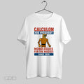 Original Calculon Monologues For The Masses T-Shirts, Hoodie, Sweatshirt | InkRitualCo.com