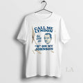 Original Call Me Lyndon The Way She B On My Johnson T-Shirts, Hoodie, Sweatshirt | InkRitualCo.com