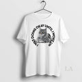Original Cat I Was Doing Okay Until I Woke Up T-Shirts, Hoodie, Sweatshirt | InkRitualCo.com