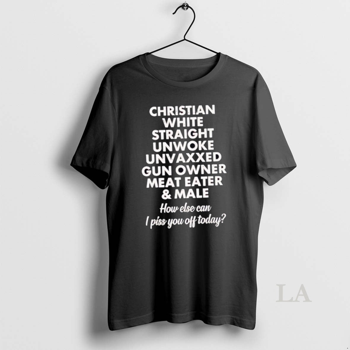 Original Christian White Straight Unwoke Unvaxxed Gun Owner Meat Eater Male How Else Can T-Shirts, Hoodie, Sweatshirt