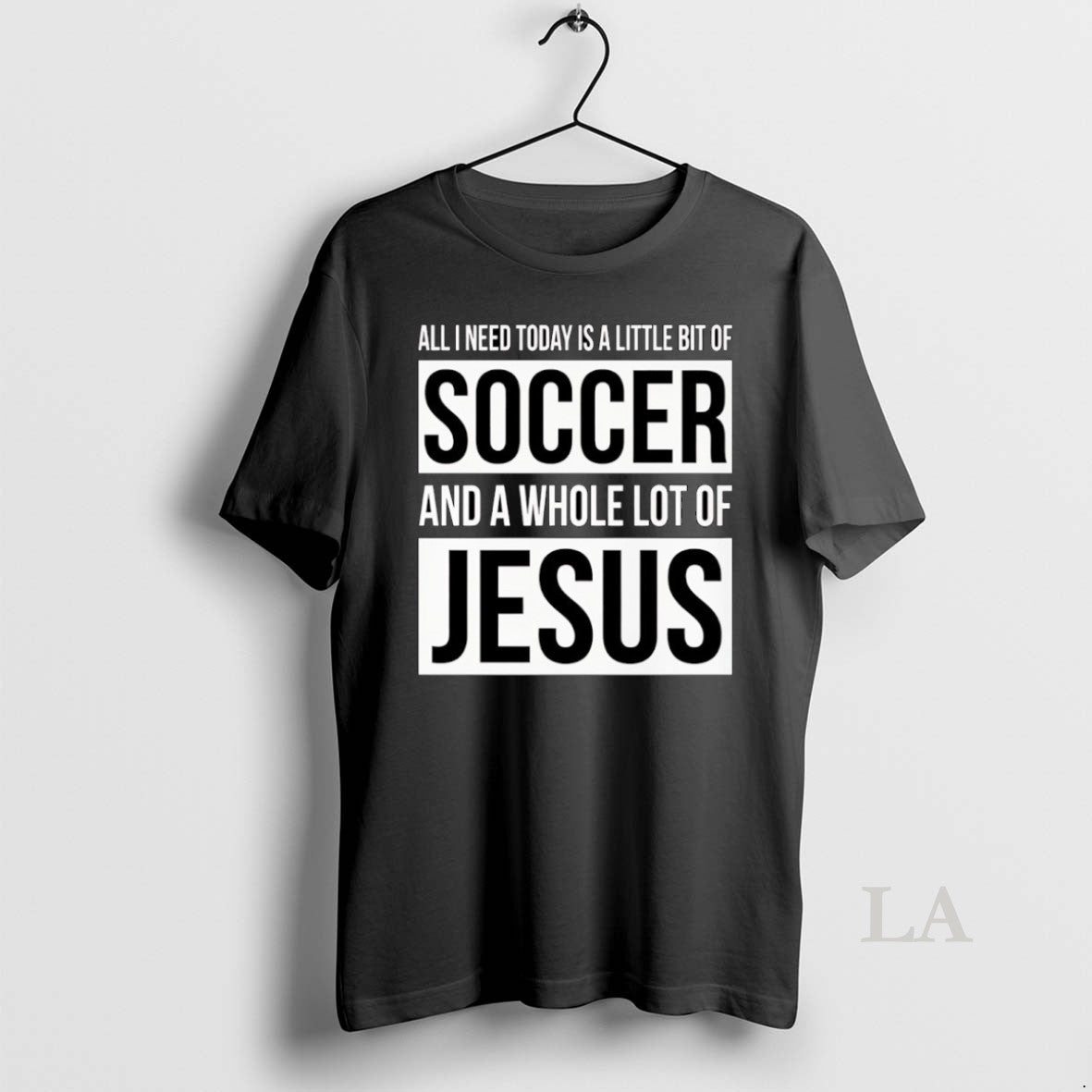 Original Christian All I Need Today Is A Little Bit Of Soccer And Jesus T-Shirts, Hoodie, Sweatshirt | InkRitualCo.com