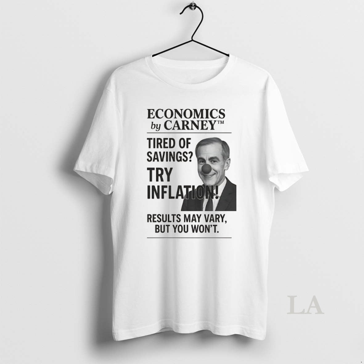 Original Clown Economics By Carney Tired Of Savings Try Inflation Results May Vary But You T-Shirts, Hoodie, Sweatshirt