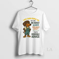 Original Dachshund I Hate When People Say Act Like An Adult Have You Seen Adults T-Shirts, Hoodie, Sweatshirt
