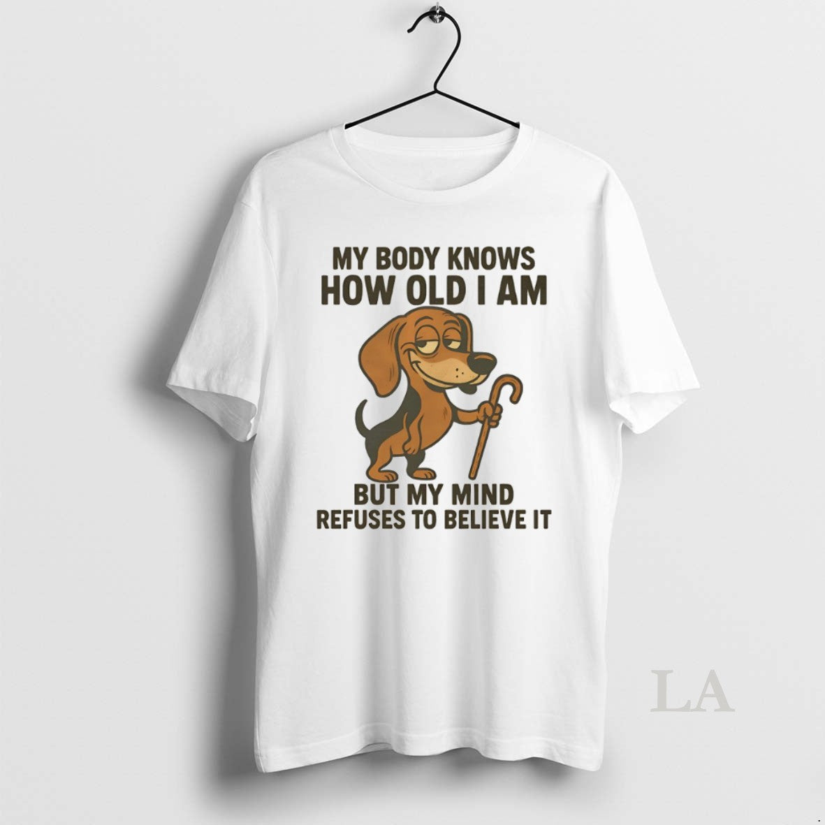 Original Dachshund My Body Knows How Old I Am But My Mind Refuses To Believe T-Shirts, Hoodie, Sweatshirt | InkRitualCo.com