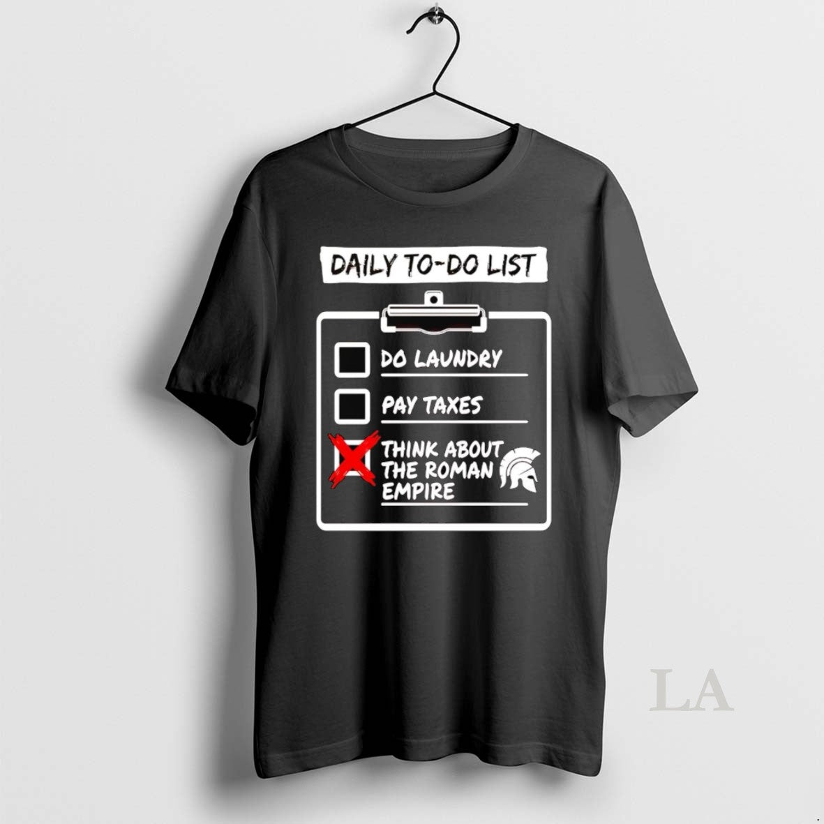 Original Daily To Do List Do Laundry Pay Taxes Think About Roman Empire T-Shirts, Hoodie, Sweatshirt | InkRitualCo.com