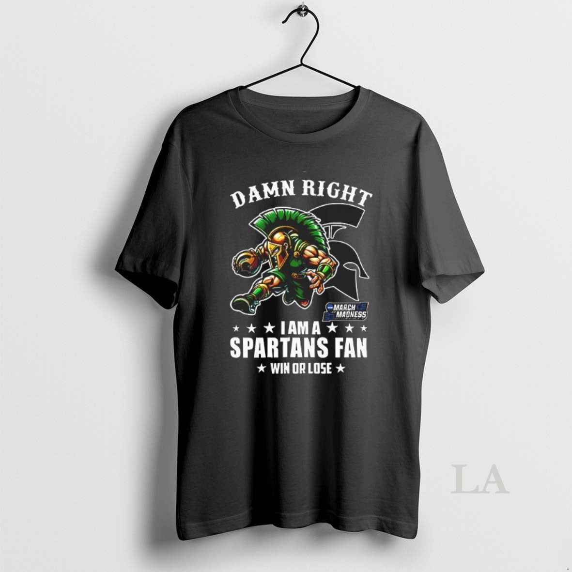 Original Damn Right I Am A Michigan State Spartans Fan Win Or Lose March Madness T-Shirts, Hoodie, Sweatshirt