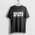 Original Dead Inside But Jolly Af Funny Christmas T-Shirts, Hoodie, Sweatshirt | InkRitualCo.com
