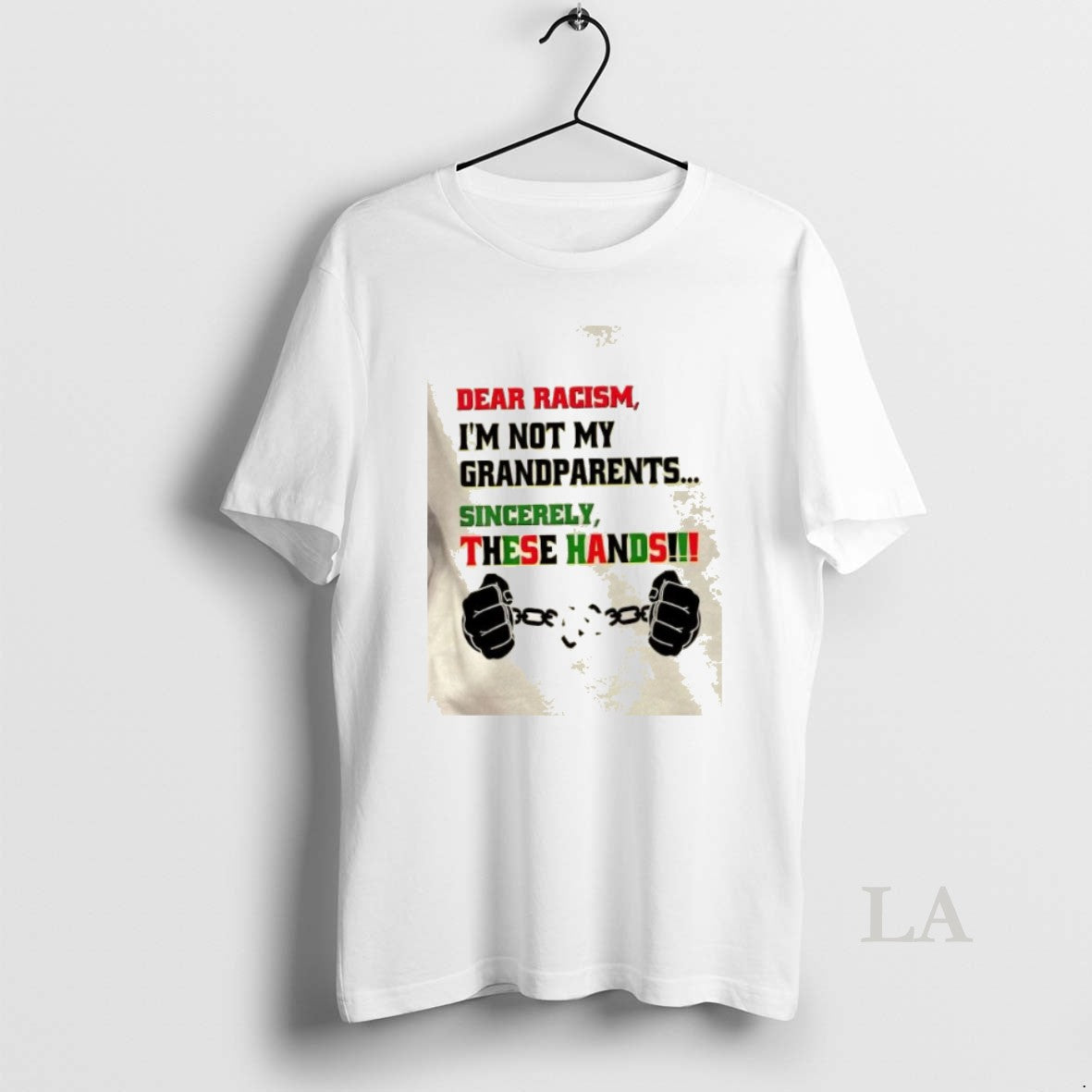 Original Dear Racism Im Not Grandparents Sincerely These Hands T-Shirts, Hoodie, Sweatshirt | InkRitualCo.com