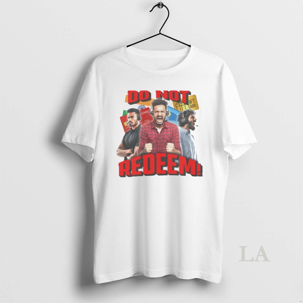 Original Do Not Redeem The Card T-Shirts, Hoodie, Sweatshirt | InkRitualCo.com