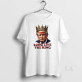 Original Donald Trump Long Live The King Classic T-Shirts, Hoodie, Sweatshirt | InkRitualCo.com