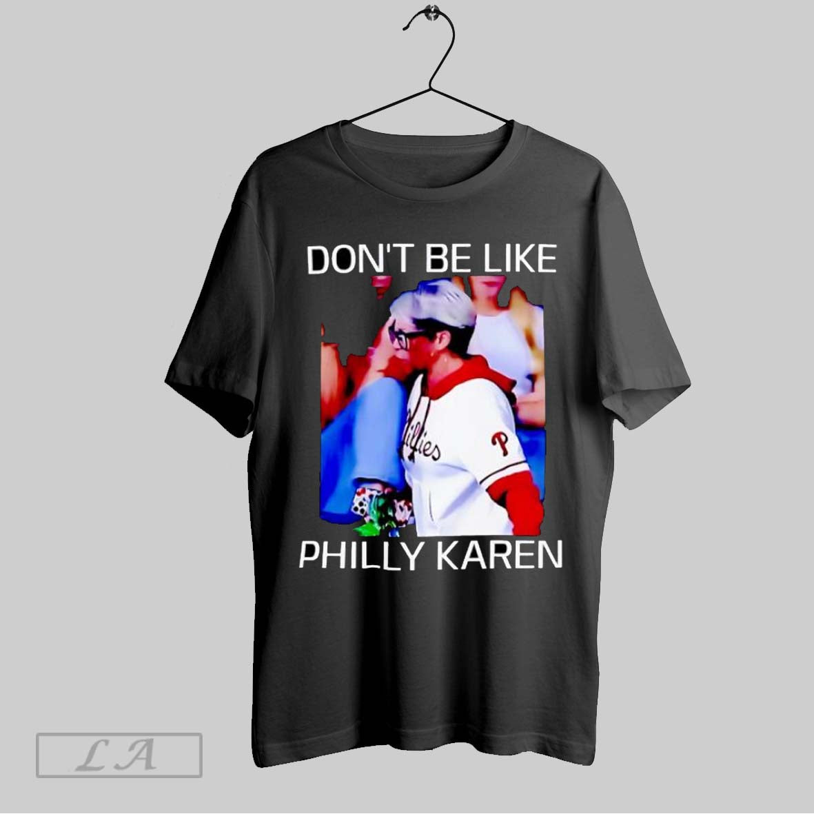 Original Dont Be Like Philly Karen Photo T-Shirts, Hoodie, Sweatshirt | InkRitualCo.com