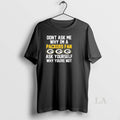 Original Dont Ask Me Why Im A Packers Fan Ask Yourself Why Youre Not T-Shirts, Hoodie, Sweatshirt | InkRitualCo.com