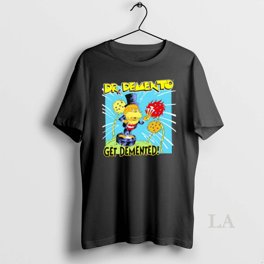Original Dr Demento Get Demented T-Shirts, Hoodie, Sweatshirt | InkRitualCo.com