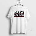 Original Drew For You Circle T-Shirts, Hoodie, Sweatshirt | InkRitualCo.com
