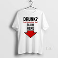 Original Drunk Free Breathalyzer Test Blow Here Circle T-Shirts, Hoodie, Sweatshirt | InkRitualCo.com