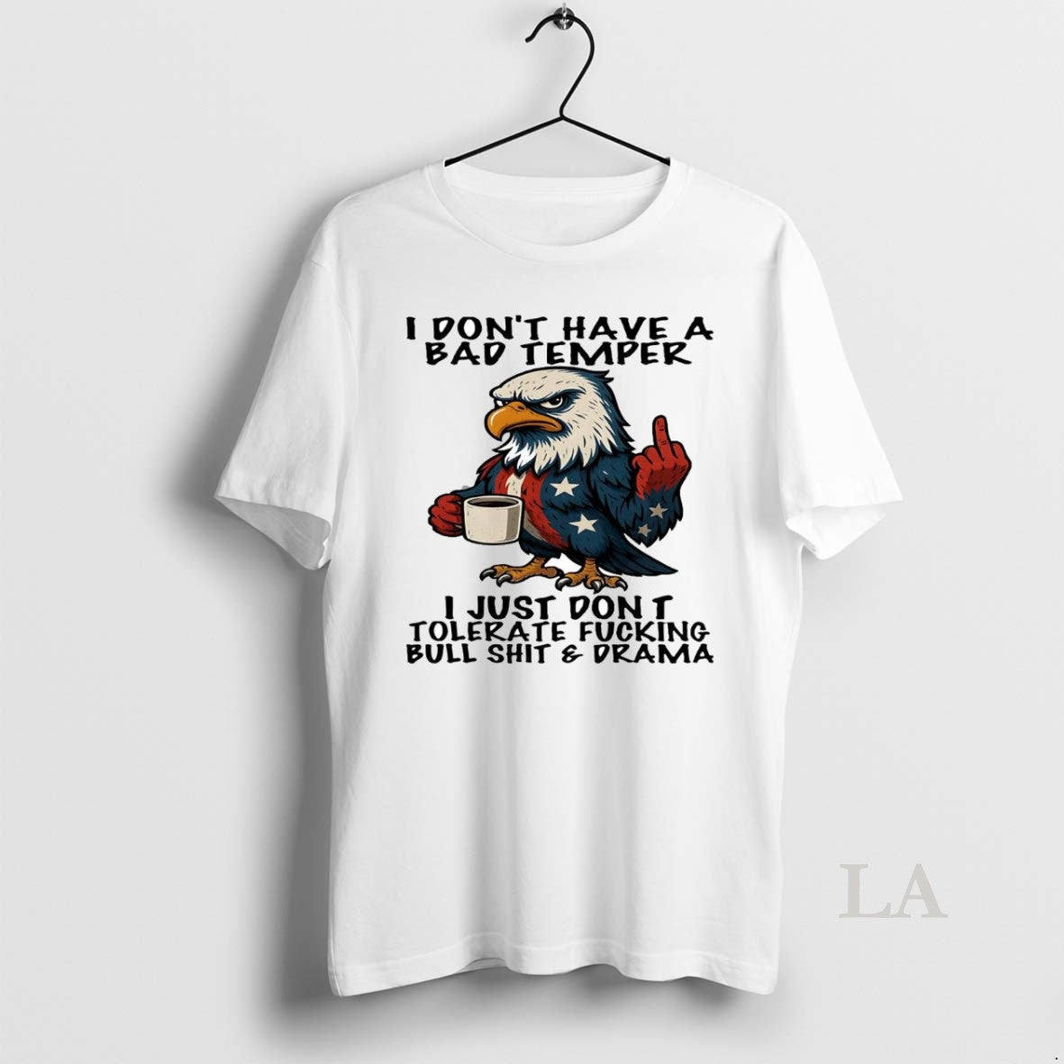 Original Eagle Middle Finger I Dont Have A Bad Temper I Just Dont Tolerate T-Shirts, Hoodie, Sweatshirt | InkRitualCo.com