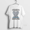 Original Elephant If You Have A Problem With My Sister Get Over It Youll Make T-Shirts, Hoodie, Sweatshirt | InkRitualCo.com