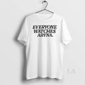 Original Everyone Watches Aryna Circle T-Shirts, Hoodie, Sweatshirt | InkRitualCo.com
