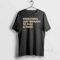 Original Exercising Just Enough To Fck And Fight T-Shirts, Hoodie, Sweatshirt | InkRitualCo.com