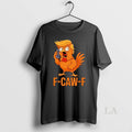Original F Caw F Donald Trump Chicken Ornaments T-Shirts, Hoodie, Sweatshirt | InkRitualCo.com