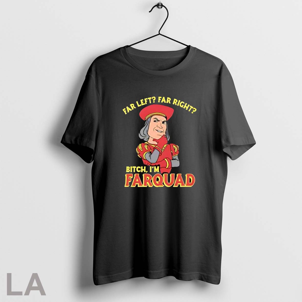 Original Far Left Far Right Bitch Im Farquad Vintage T-Shirts, Hoodie, Sweatshirt | InkRitualCo.com
