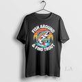 Original Fish Around And Find Trout 2025 T-Shirts, Hoodie, Sweatshirt | InkRitualCo.com