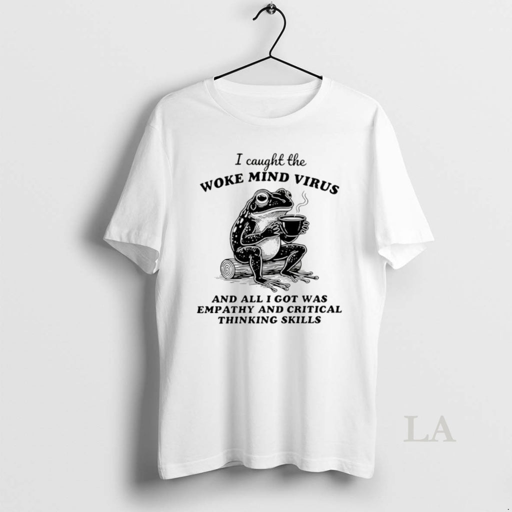 Original Frog I Caught The Woke Mind Virus And All I Got Was Empathy T-Shirts, Hoodie, Sweatshirt | InkRitualCo.com