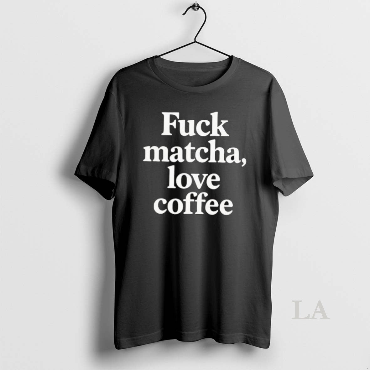 Original Fuck Matcha Love Coffee T-Shirts, Hoodie, Sweatshirt | InkRitualCo.com