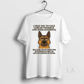 Original German Shepherd I Urge You To Take Care Of Yourself And Avoid Accidents T-Shirts, Hoodie, Sweatshirt