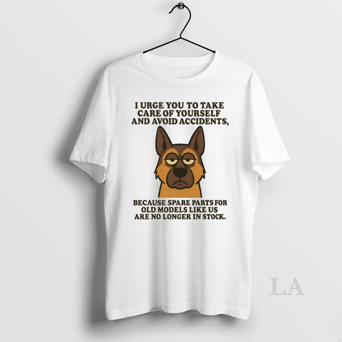 Original German Shepherd I Urge You To Take Care Of Yourself And Avoid Accidents T-Shirts, Hoodie, Sweatshirt