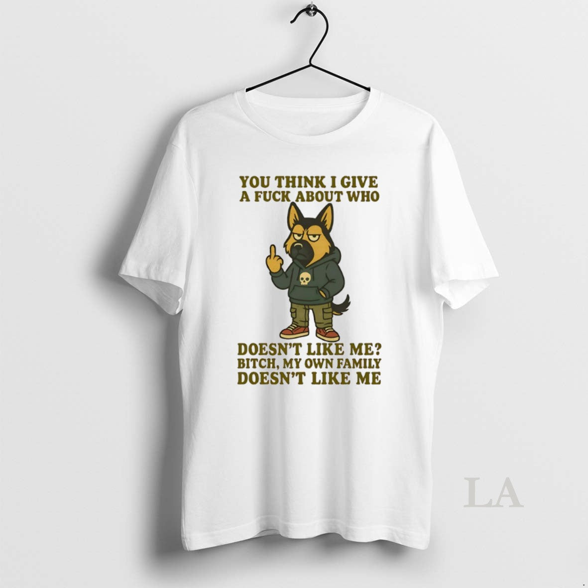 Original German Shepherd You Think I Give A Fuck About Who Doesnt Like Me Bitch T-Shirts, Hoodie, Sweatshirt