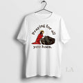 Original Giesu Praying For All You Hoes T-Shirts, Hoodie, Sweatshirt | InkRitualCo.com