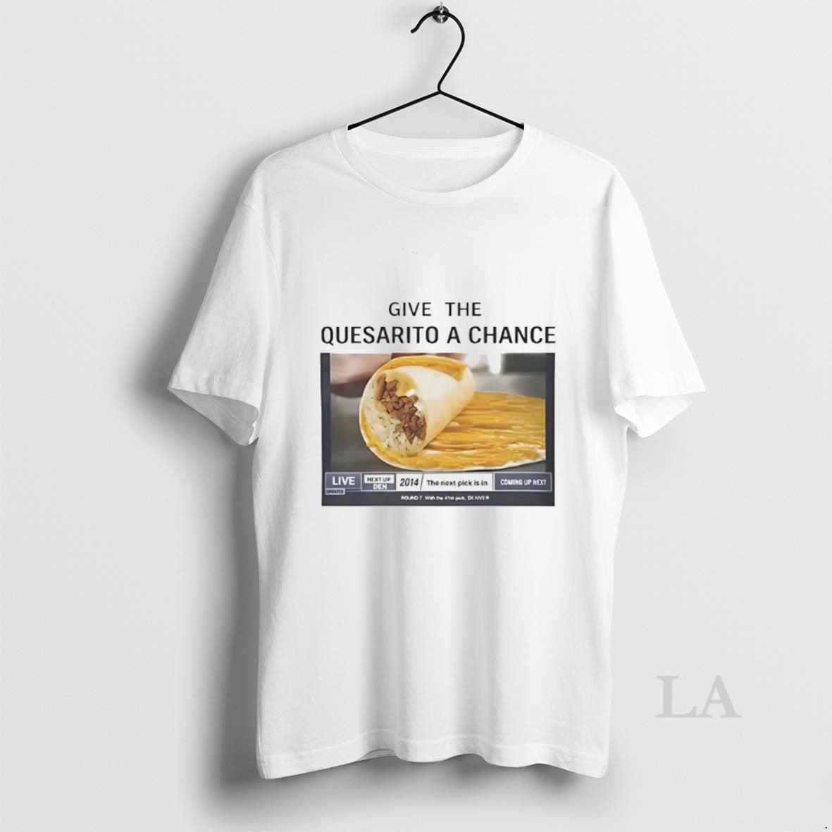 Original Give The Taco Bells Quesarito A Chance T-Shirts, Hoodie, Sweatshirt | InkRitualCo.com