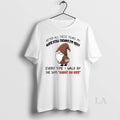 Original Gnome After All These Years My Wife Still Thinks Im Sexy What An Ass T-Shirts, Hoodie, Sweatshirt | InkRitualCo.com