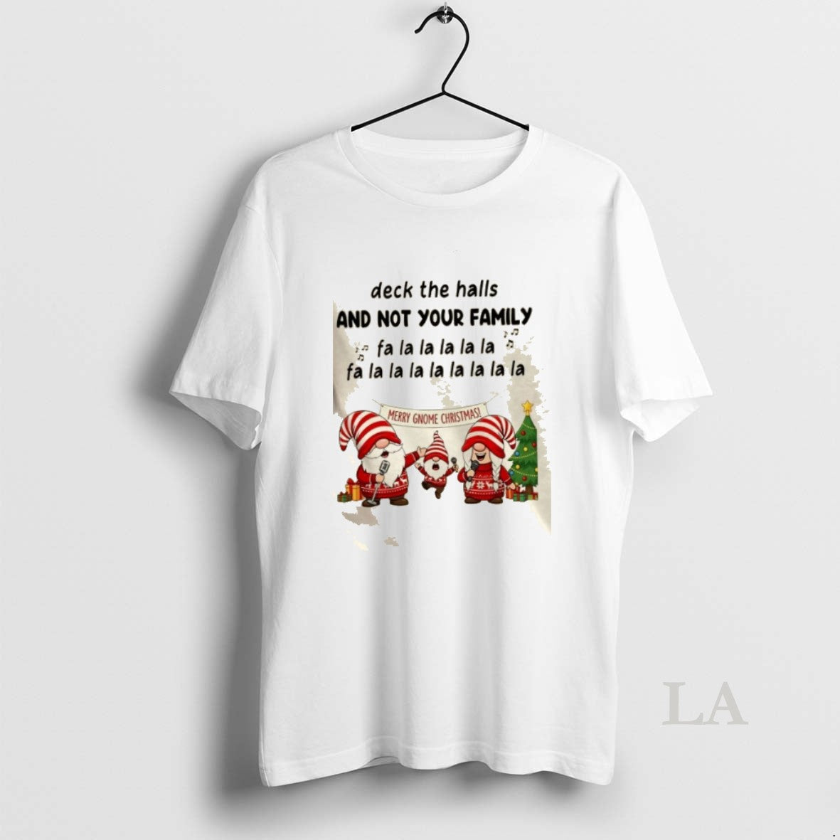 Original Gnomes Deck The Halls And Not Your Family Fa La La La La La T-Shirts, Hoodie, Sweatshirt | InkRitualCo.com
