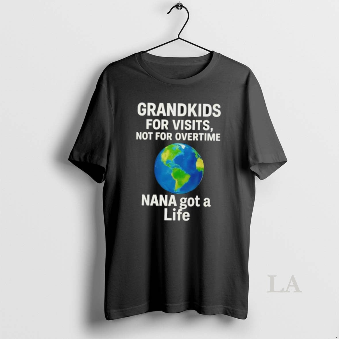 Original Grandkids For Visits Not For Overtime Nana Got A Life T-Shirts, Hoodie, Sweatshirt | InkRitualCo.com