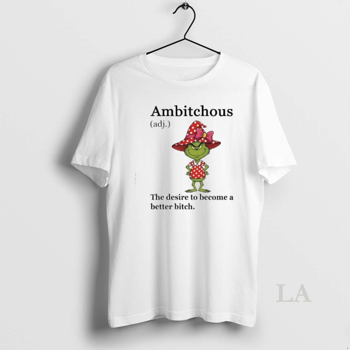 Original Grinch Ambitchous The Desire To Become A Better Bitch T-Shirts, Hoodie, Sweatshirt | InkRitualCo.com