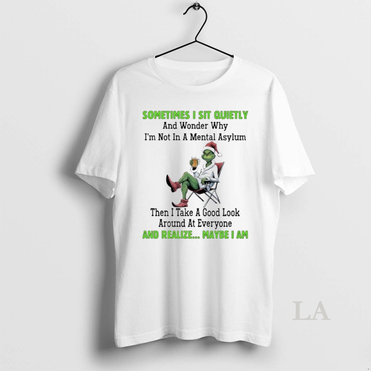Original Grinch Christmas Beer Sometimes I Sit Quietly And Wonder Why Im Not In T-Shirts, Hoodie, Sweatshirt