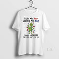 Original Grinch Christmas Rose Are Red Violets Are Blue I Have 5 Fingers The Middle T-Shirts, Hoodie, Sweatshirt