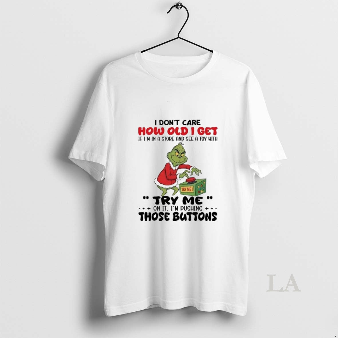 Original Grinch I Dont Care How Old I Get If Im In A Store T-Shirts, Hoodie, Sweatshirt | InkRitualCo.com
