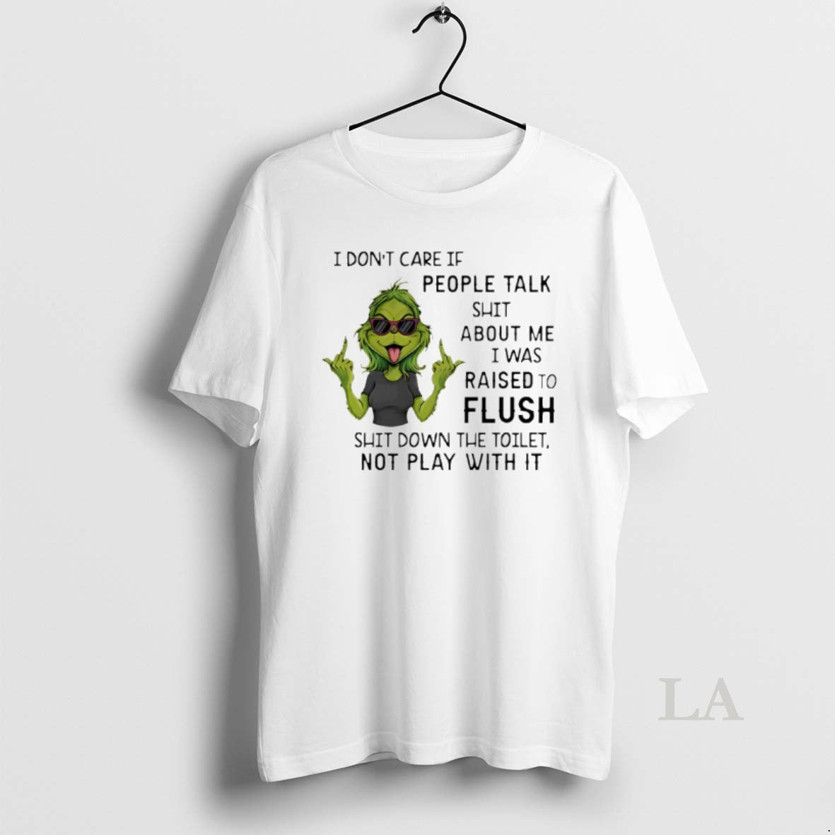 Original Grinch I Dont Care If People Talk Shit About Me I Was Raised To T-Shirts, Hoodie, Sweatshirt | InkRitualCo.com
