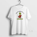 Original Grinch I May Be Wrong But Its Highly Unlikely T-Shirts, Hoodie, Sweatshirt | InkRitualCo.com
